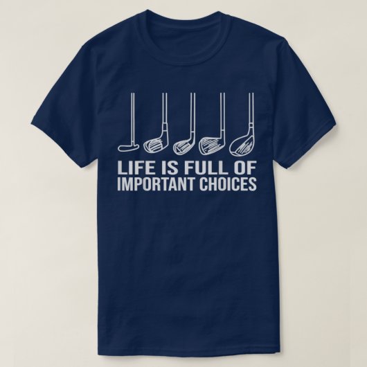 Life is Full Of Important Choices Golf Essential Tシャツ (デザイン正面)