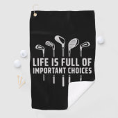 Life Is Full of Important Choices Golf Golfing ゴルフタオル (インサイチュ)