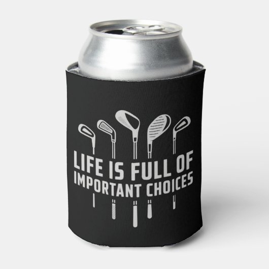 Life Is Full of Important Choices Golf Golfing 缶クーラー (缶正面)