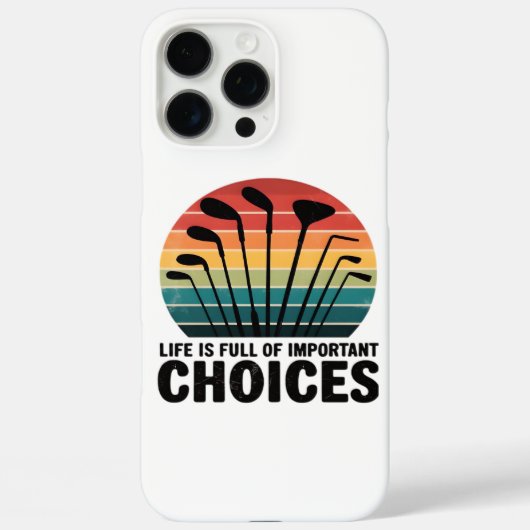 Life Is Full Of Important Choices Golf Player Clas Case-Mate iPhoneケース (裏面)