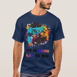 Life is game play to win gift funny tシャツ