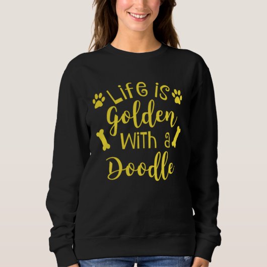 Life is Golden with a Doodle Dog Mom スウェットシャツ (正面)