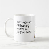 Life is great with a dog and a good book コーヒーマグカップ (左)