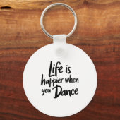 Life Is Happy When You Dance先生踊り値リスト キーホルダー (正面)