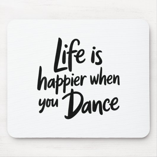 Life Is Happy When You Dance先生踊り値リスト マウスパッド (正面)