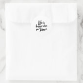 Life Is Happy When You Dance先生踊り値リスト ラウンドシール (バッグ)