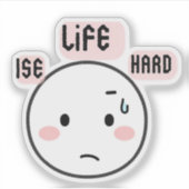  Life Is Hard Funny シール (正面)