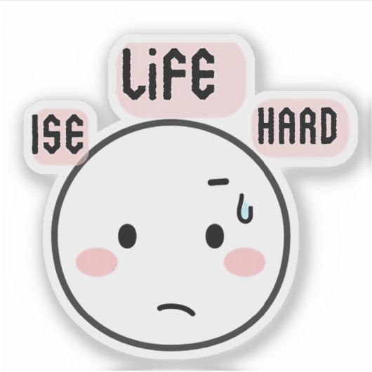  Life Is Hard Funny シール (正面)