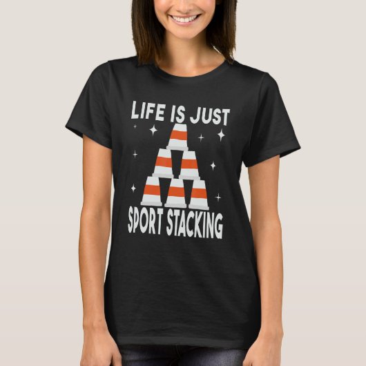 Life is Just Sport Stacking speed stacker speed cu Tシャツ (正面)