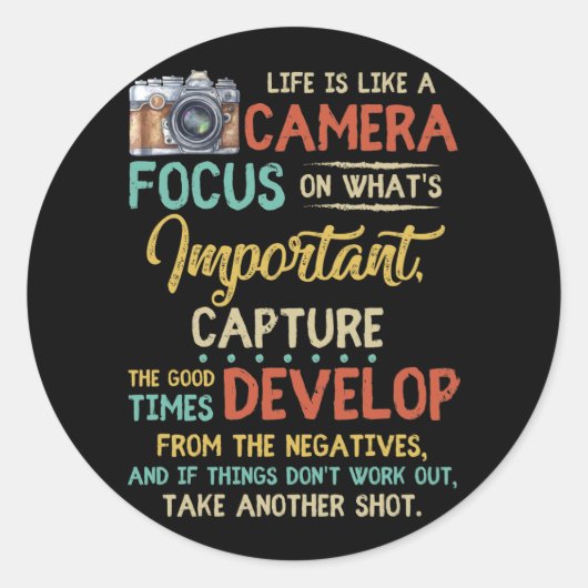 Life Is Like A Camera Focus On What's Important ラウンドシール (正面)