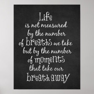 Life is not measured by the Breaths we Take Quote ポスター