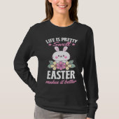 Life Is Pretty Swell Easter Makes It Better Bunny  Tシャツ (正面)
