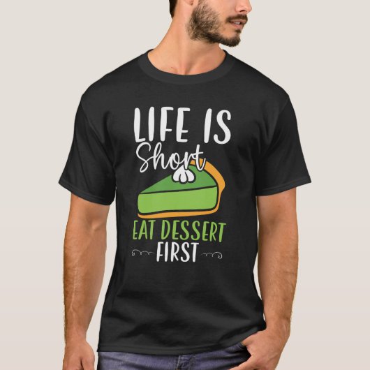 Life Is Short Eat Dessert First Key Lime Pie Flori Tシャツ (正面)