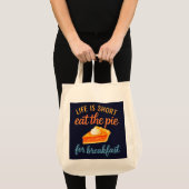 Life Is Short Eat The Pie For Breakfast Sweet Love トートバッグ (正面(商品))
