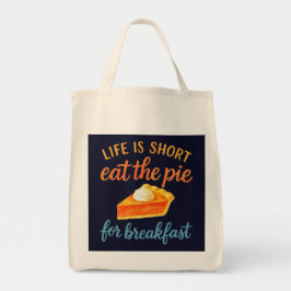 Life Is Short Eat The Pie For Breakfast Sweet Love トートバッグ