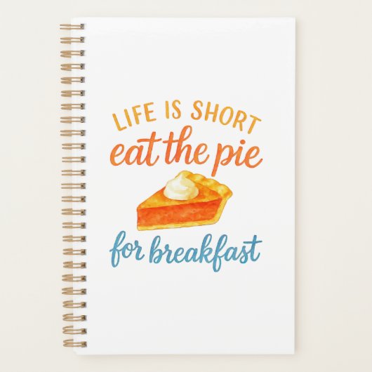 Life Is Short Eat The Pie For Breakfast Sweet Love プランナー手帳 (正面)