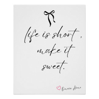 Life Is Short Make It Sweet Wall Art ポスター