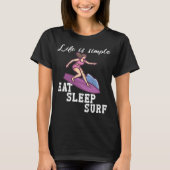 Life is simple - surfing tシャツ (正面)