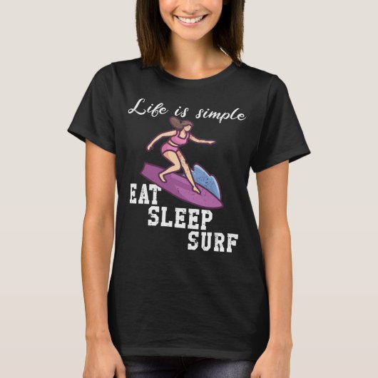 Life is simple - surfing tシャツ (正面)