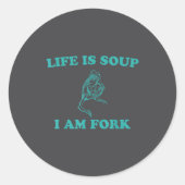 Life Is Soup I Am Fork Funny Frog ラウンドシール (正面)