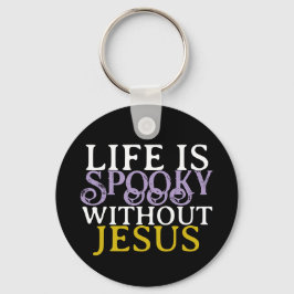 LIFE IS SPOOKY WITHOUT JESUS キーホルダー