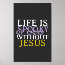 LIFE IS SPOOKY WITHOUT JESUS ポスター