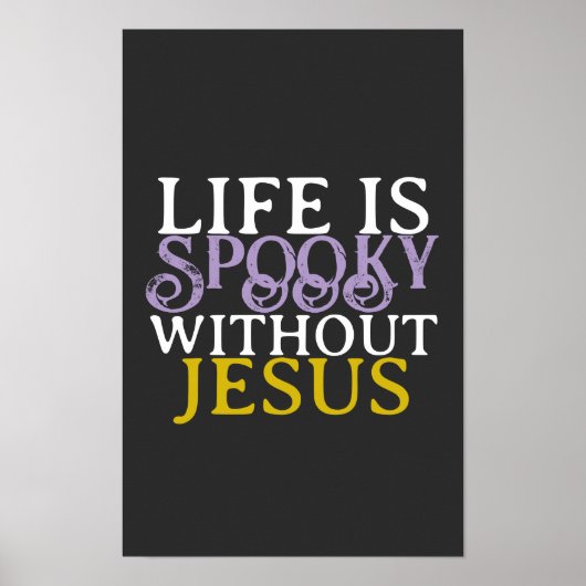 LIFE IS SPOOKY WITHOUT JESUS ポスター (正面)