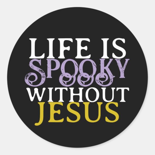 LIFE IS SPOOKY WITHOUT JESUS ラウンドシール (正面)