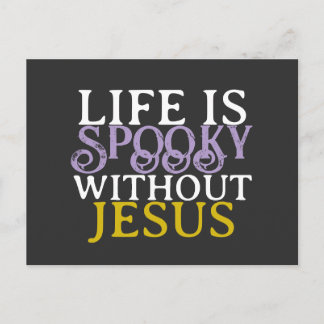 LIFE IS SPOOKY WITHOUT JESUS Postcard ポストカード