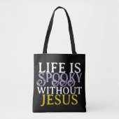 LIFE IS SPOOKY WITHOUT JESUS Tote トートバッグ (正面)
