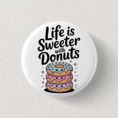 Life Is Sweeter With Donuts 缶バッジ (正面)