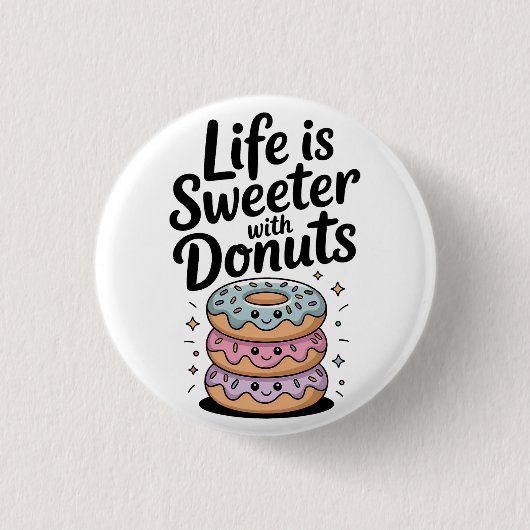 Life Is Sweeter With Donuts 缶バッジ (正面)