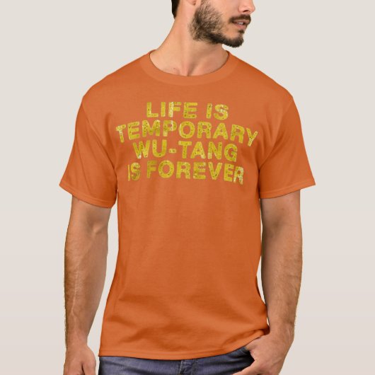 Life Is Temporary Wu-Tang Is Forever Tシャツ (正面)