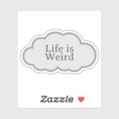 Life Is Weird - Relatable Cloud Sticker シール (シート)