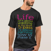 Life Isn't About Waiting The Storm To Pass Learn C Tシャツ (正面)