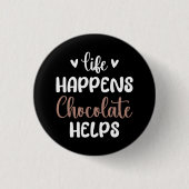 Life Occues Chocolateポジティ救済ブタイポグラフィ 缶バッジ (正面)