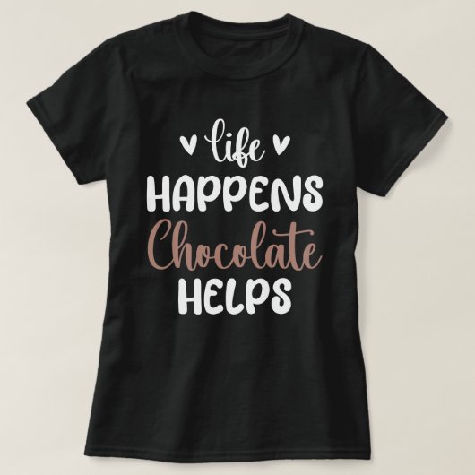 Life Occues Chocolateポジティ救済ブタイポグラフィ Tシャツ (デザイン正面)