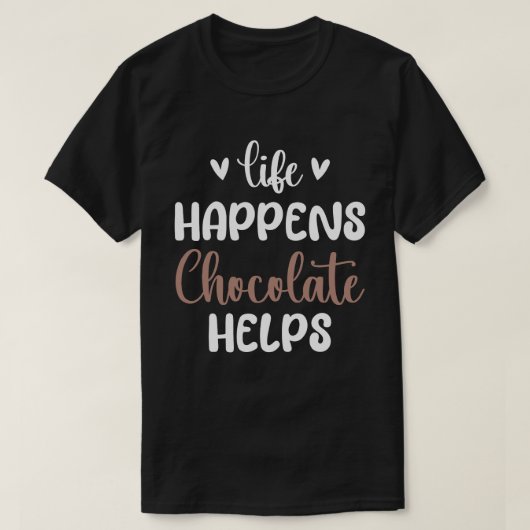 Life Occues Chocolateポジティ救済ブタイポグラフィ Tシャツ (デザイン正面)