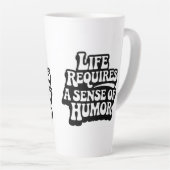 "Life Requires A Sense Of Humor" カフェラテマグ (右アングル)