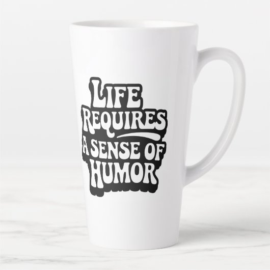 "Life Requires A Sense Of Humor" カフェラテマグ (右)