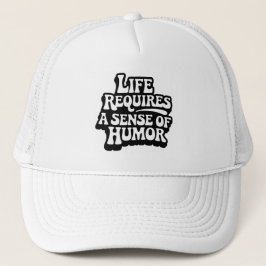 "Life Requires A Sense Of Humor" キャップ