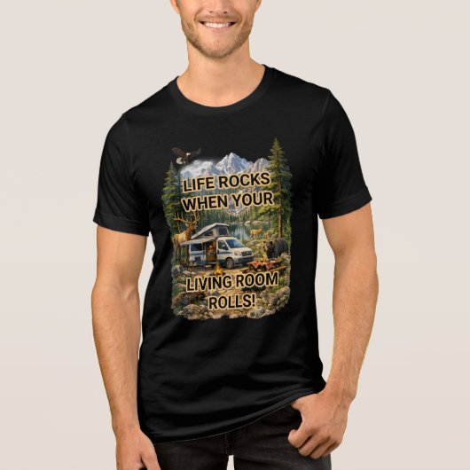 Life Rocks When Your Living Room Rolls Adventure トライブレンドTシャツ (正面)