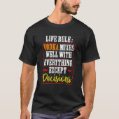 Life Rule Vodka Mixes Well Bollywood Sarcastic   Tシャツ (正面)