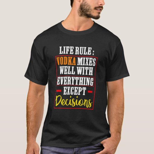 Life Rule Vodka Mixes Well Bollywood Sarcastic Tシャツ (正面)