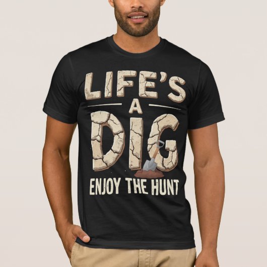 Life’s A Dig, Enjoy The Hunt Tシャツ (正面)