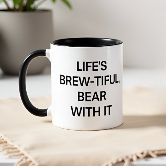 Life’s Brew-tiful, Bear With It マグカップ