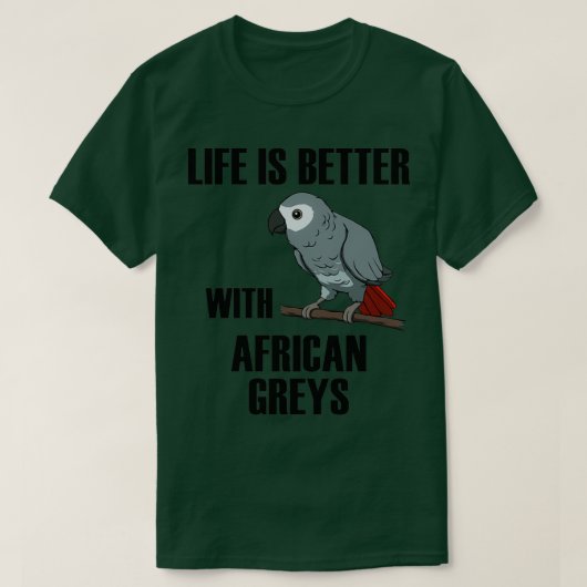 Life With African Grey Cute Parrot Funny Quote Tシャツ (デザイン正面)