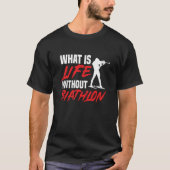 Life Without Biathlon Biathlete Skiing Shooting Sp Tシャツ (正面)