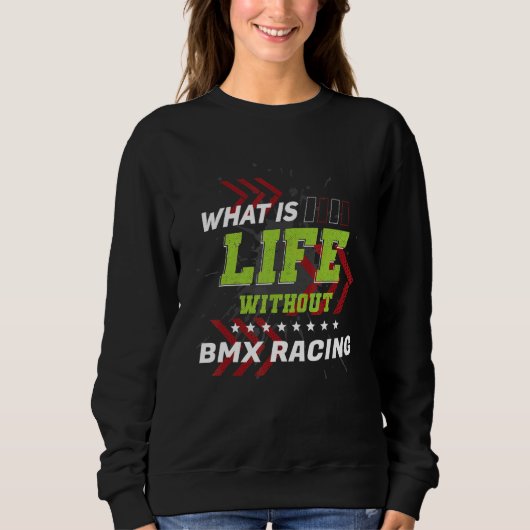 Life Without BMX Racing  Sports Humor Games スウェットシャツ (正面)