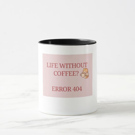 Life Without Coffee? Error 404 – Funny Coffee Love マグカップ (中央)